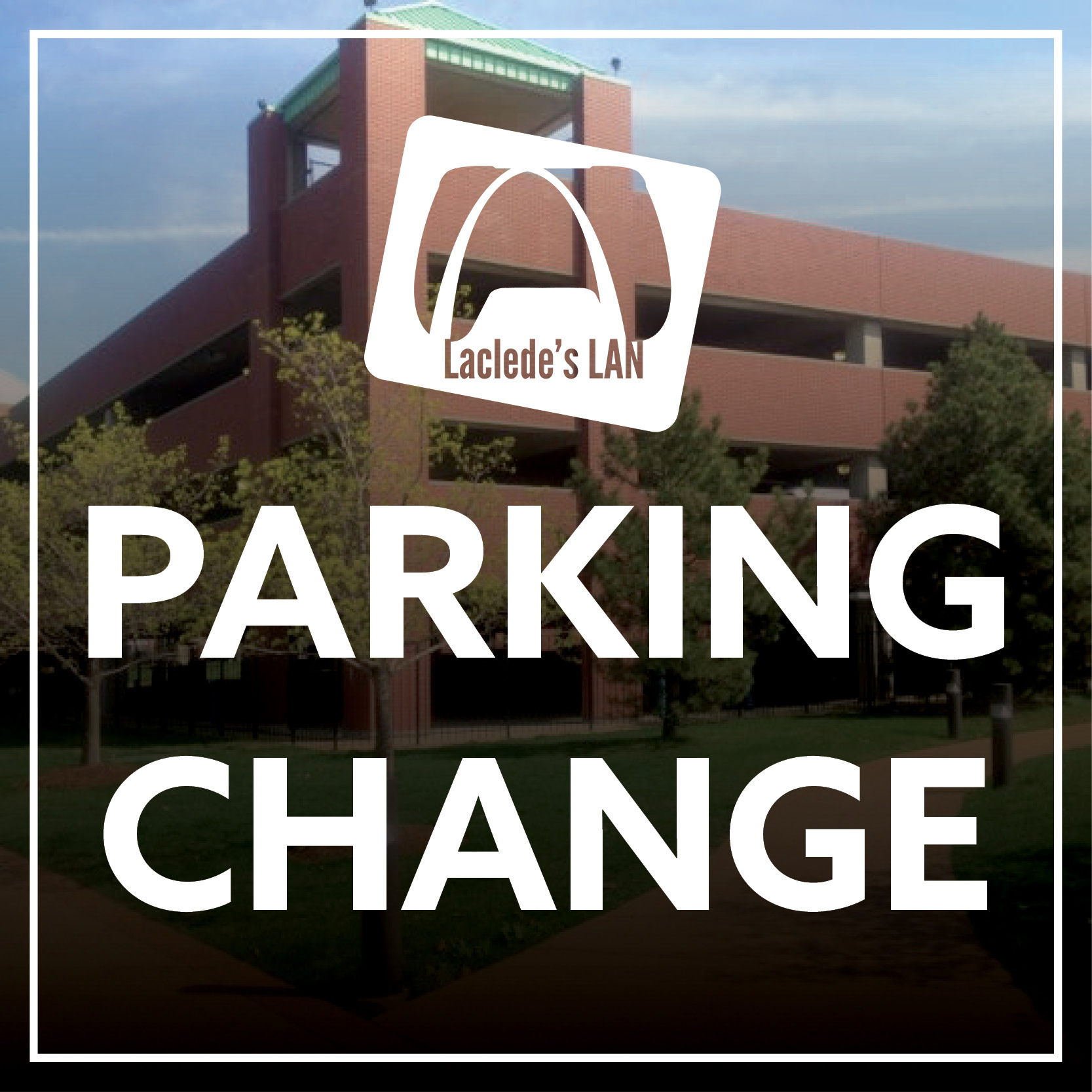 NOTICE: Parking Updates for Fall 2022 Charity LAN - Laclede's LAN